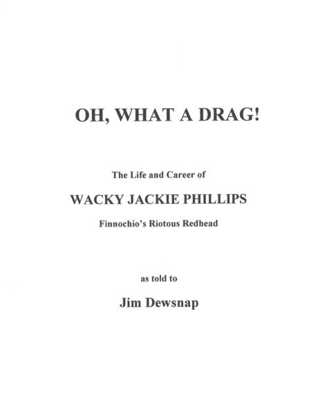 Download the full-sized image of Oh, What a Drag! The Life and Career of Wacky Jackie Phillips, Finnochio's Riotous Redhead