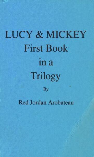 Download the full-sized image of Lucy & Mickey: First Book in a Trilogy